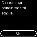 Écran de fin (Connexion au routeur sans fil établie.)